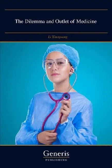 The Dilemma and Outlet of Medicine by Li Xiaoguang