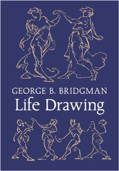Bridgman's Life Drawing by George B. Bridgman