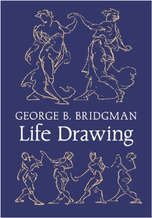 Bridgman's Life Drawing by George B. Bridgman