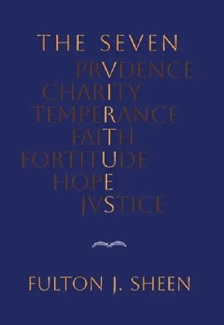 The Seven Virtues by Fulton J. Sheen
