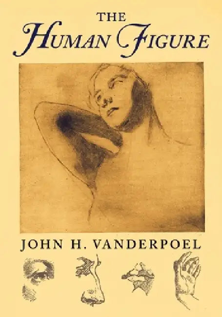 The Human Figure by John H. Vanderpoel