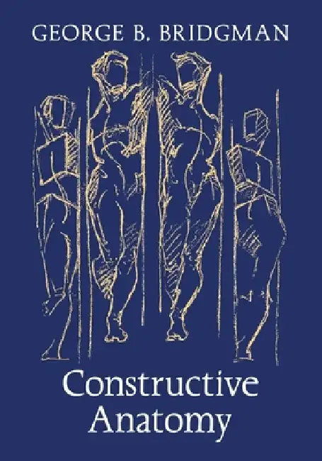 Constructive Anatomy by George B. Bridgman