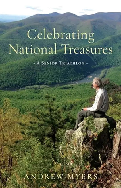 Celebrating National Treasures: A Senior Triathlon by Andrew Myers