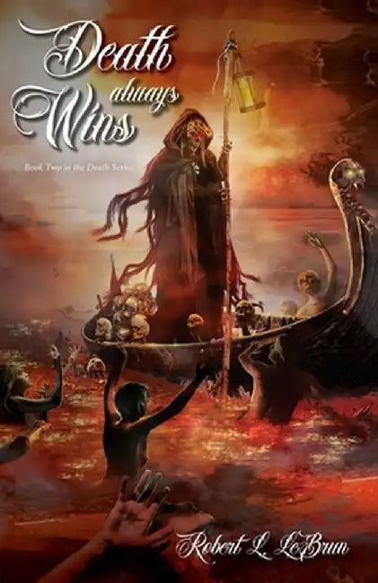 Death Always Wins by Robert L. Lebrun