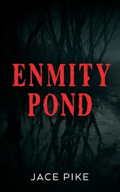 Enmity Pond by Jace Pike