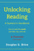Unlocking Reading: A Dyslexic's Handbook by Douglas G. Brice