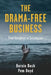 The Drama-Free Business: From Inception to Succession by Bernie Beck