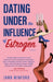 Dating Under the Influence of Estrogen: A Quirky Midlife Dating Delight by Jann Winford