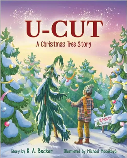 U-Cut: A Christmas Tree Story by Becker, R. A.
