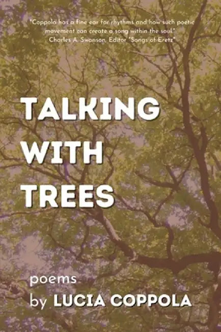 Talking With Trees by Lucia Coppola