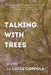 Talking With Trees by Lucia Coppola