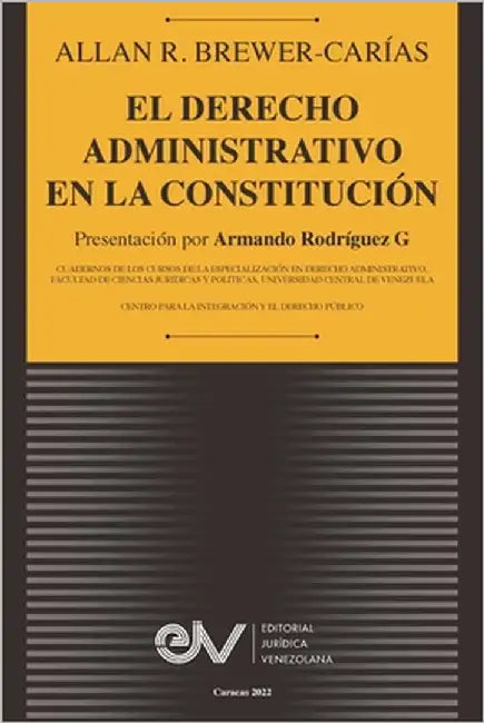 El Derecho Administrativo En La Constitución by Brewer-Carias, Allan R.