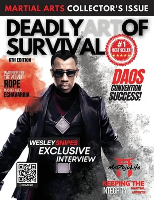 Deadly Art of Survival Magazine 6th Edition: Collector's Series #1 Martial Arts Magazine Worldwide: MMA, Traditional Karate, Kung Fu, Goju-Ryu, and Mo by Nathan Ingram