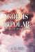 God Is Bipolar: Polarity: The Truth About God by A. M. Star