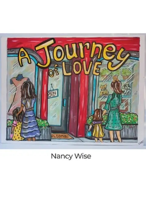 A Journey of Love by Nancy Wise