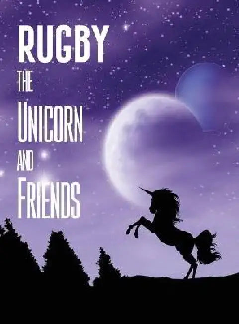Rugby the Unicorn and Friends by Michael Geraghty