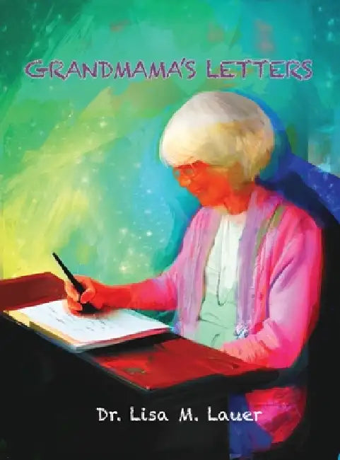 Grandmama's Letters by Lisa M. Lauer