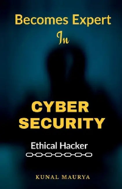 Becomes Expert In Cybersecurity by Kunal Maurya