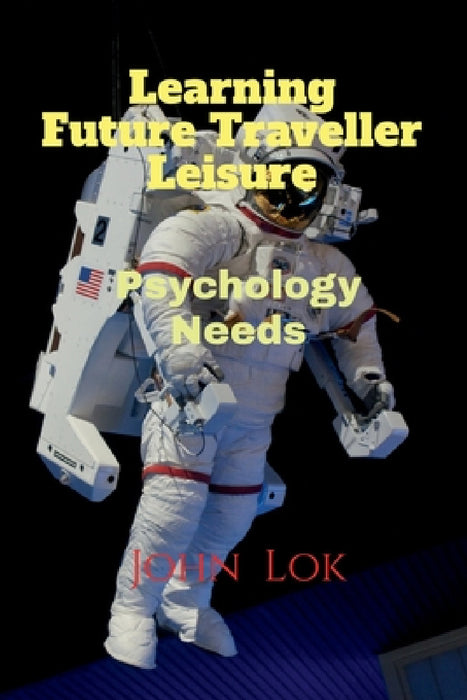 Learning Future Traveller Leisure by John Lok
