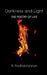 Darkness and Light by R. Radhakrishnan