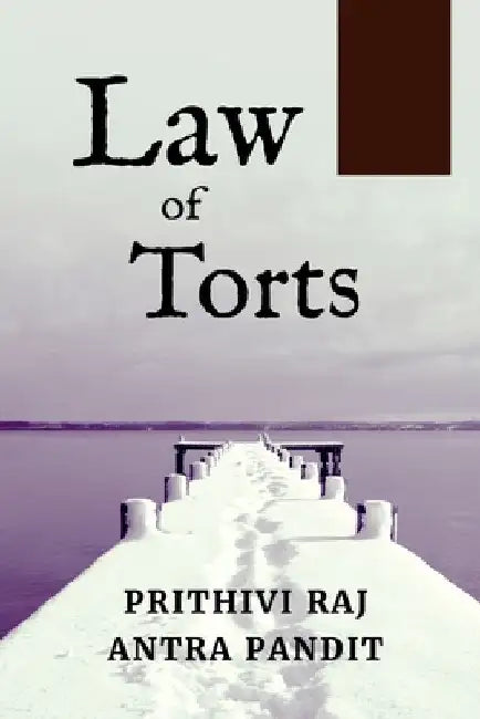 Law of Torts by Prithivi Raj
