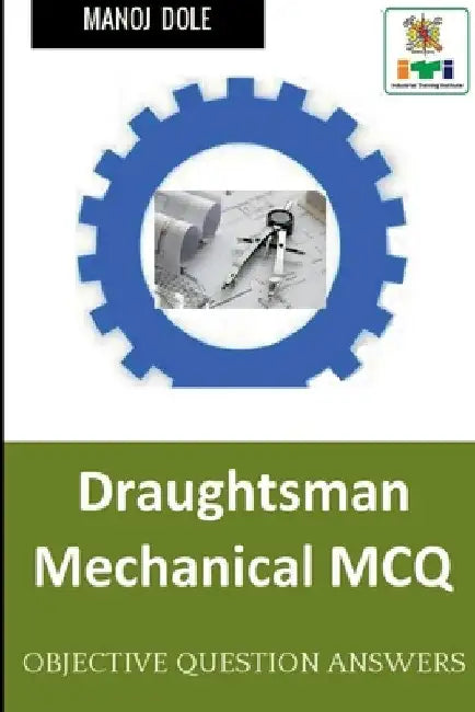 Draughtsman Mechanical MCQ by Manoj Dole