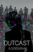 Outcast by A. Deeksha