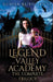 Legend Valley Academy: The Complete Trilogy by Sudha Kuruganti