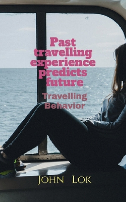 Past travelling experience predicts future by John Lok