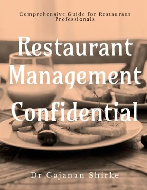 Restaurant Management Confidential by Gajanan Shirke