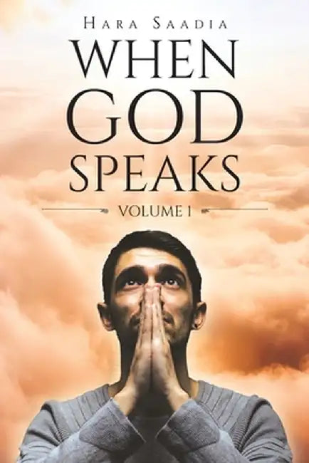 When God Speaks: Volume 1 by Hara Saadia