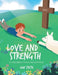 Love and Strength: A Children's Yoga Devotional by Amy Frith