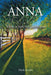 Anna: A Story of Faith, Trust, and Purpose by Mark Jacobs