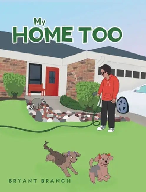 My Home Too by Bryant Branch