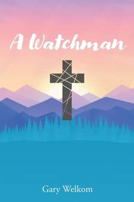 A Watchman by Gary Welkom
