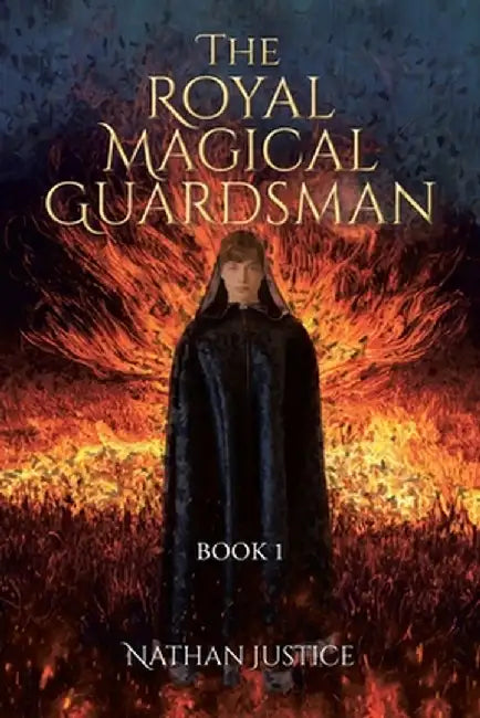The Royal Magical Guardsman: Book 1 by Nathan Justice