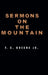 Sermons on the Mountain by F. E., Jr. Greene