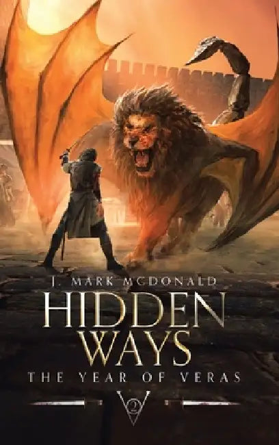 Hidden Ways: The Year of Veras Book 2 by J. Mark McDonald