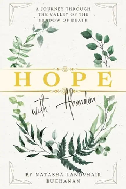 Hope with Abandon by Natasha Landphair Buchanan