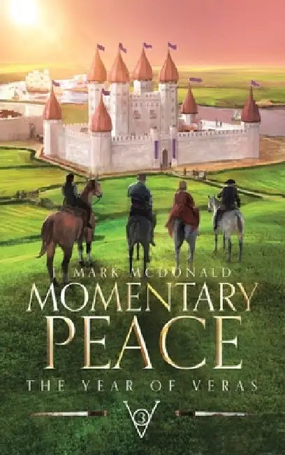 Momentary Peace: The Year of Veras Book 3 by J. Mark McDonald