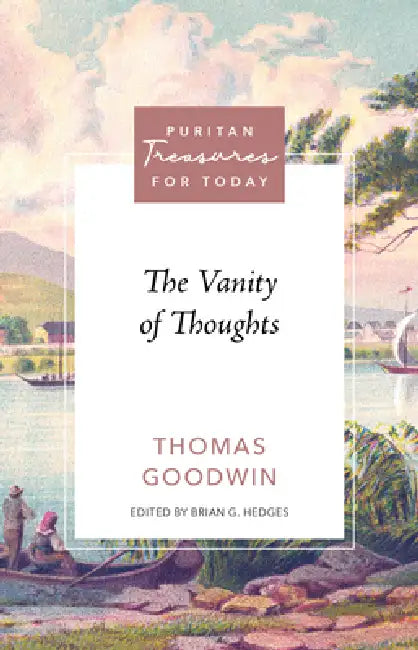 The Vanity of Thoughts by Thomas Goodwin