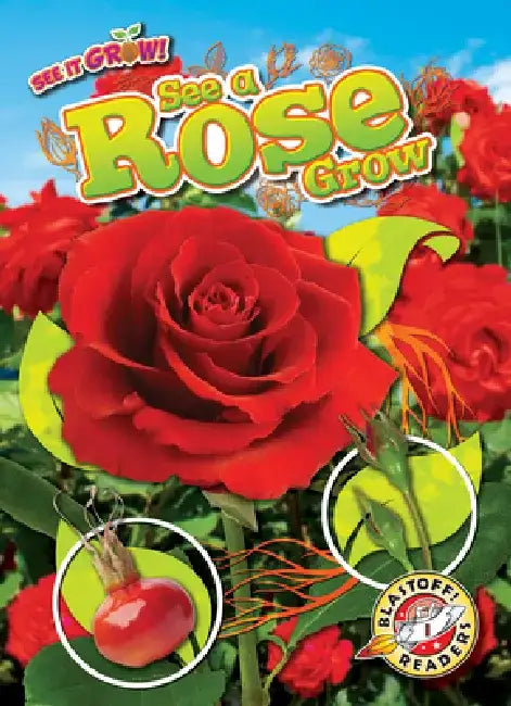 See a Rose Grow by Kirsten Chang