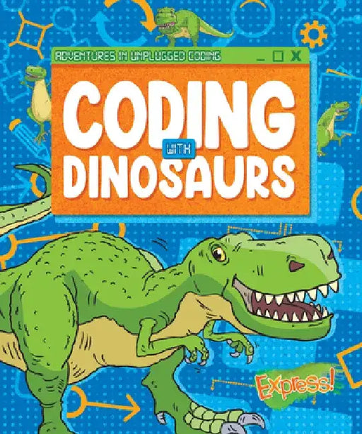 Coding with Dinosaurs by Kylie Burns