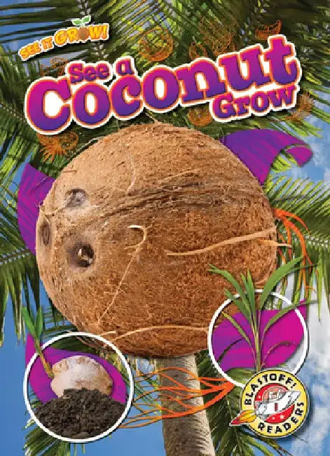 See a Coconut Grow by Kirsten Chang