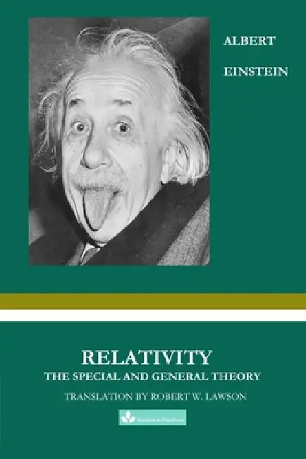 Relativity: A Clear Explanation of Space, Time, and Gravity for Modern Readers by Albert Einstein, Robert Lawson, Julie Zhu