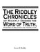 "The Riddley Chronicles: of Rightly Dividing the Word of Truth, From Sin to Salvation and Translation" by Steven Riddley