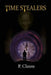 Time Stealers: Time Keeper's Chronicles 1 by P. Clauss