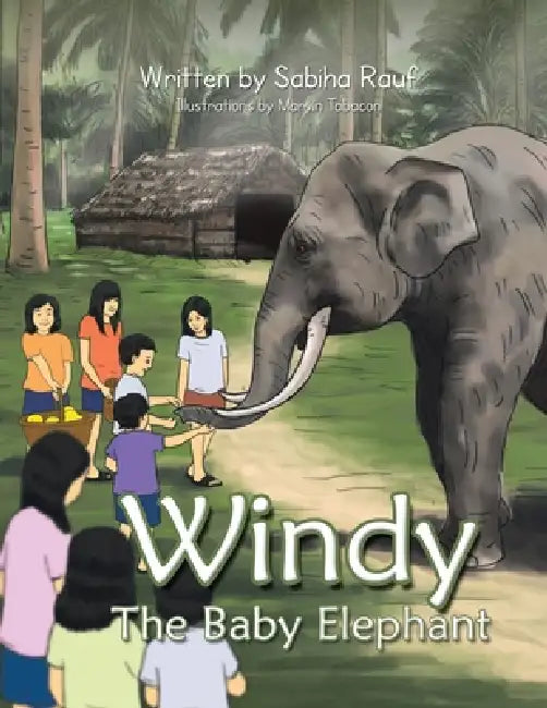 Windy The Baby Elephant by Sabiha Rauf Janjua