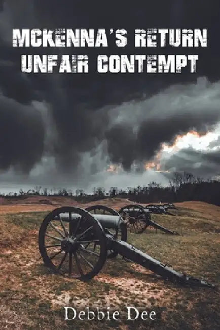 McKenna's Return - Unfair Contempt by Debbie Dee