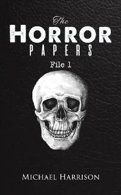 The Horror Papers by Michael Harrison